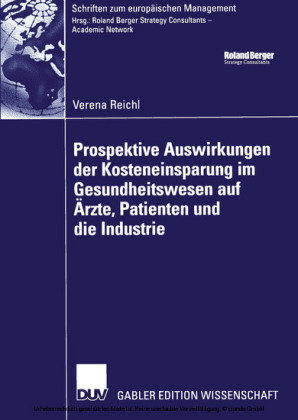 Prospektive Auswirkungen der Kosteneinsparung im Gesundheitswesen auf Ärzte, Patienten und die Industrie