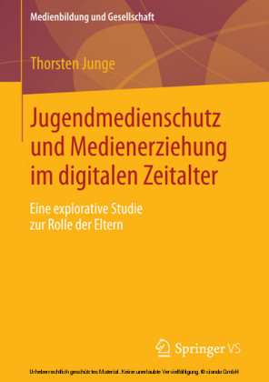 Jugendmedienschutz und Medienerziehung im digitalen Zeitalter