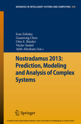 Nostradamus 2013: Prediction, Modeling and Analysis of Complex Systems