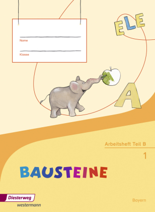 BAUSTEINE Fibel - Ausgabe 2014 für Bayern