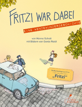 Fritzi war dabei. Eine Wendewundergeschichte (Taschenbuchausgabe)