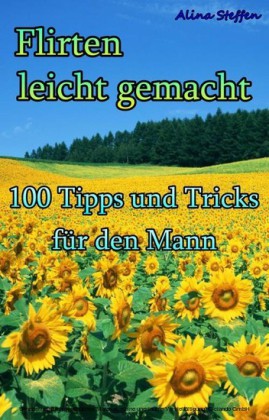 Flirten leicht gemacht