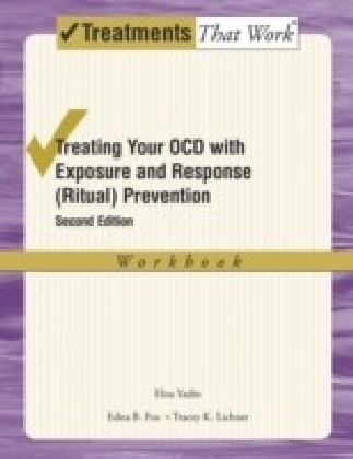 Treating Your OCD with Exposure and Response (Ritual) Prevention: Workbook