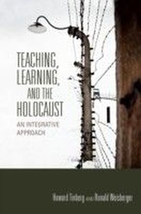 Teaching, Learning, and the Holocaust