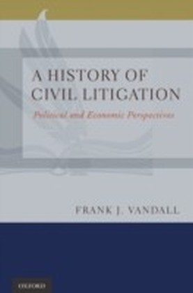 History of Civil Litigation: Political and Economic Perspectives