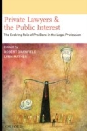 Private Lawyers and the Public Interest: The Evolving Role of Pro Bono in the Legal Profession