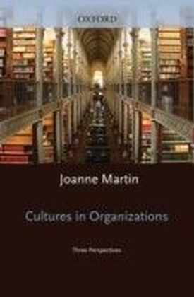 Cultures in Organizations: Three Perspectives