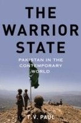 Warrior State: Pakistan in the Contemporary World