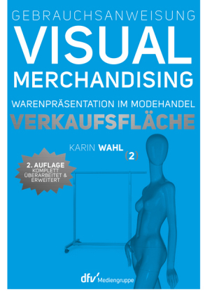 Gebrauchsanweisung Visual Merchandising. Bd.2