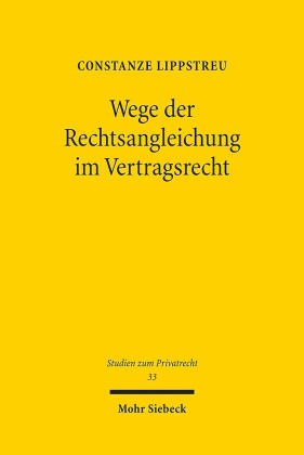 Wege der Rechtsangleichung im Vertragsrecht