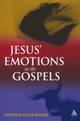 Jesus' Emotions in the Gospels