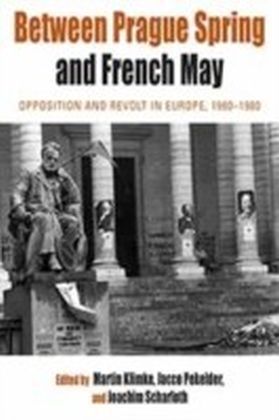 Between Prague Spring And French May