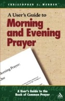 User's Guide to Morning and Evening Prayer