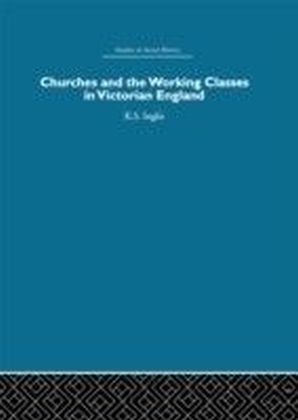 Churches and the Working Classes in Victorian England