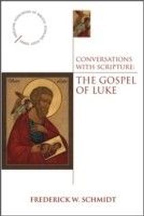 Conversations with Scripture: The Gospel of Luke