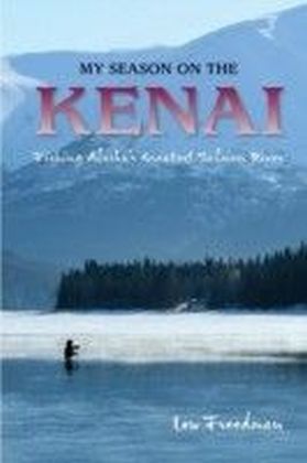 My Season on the Kenai River