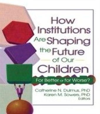 How Institutions are Shaping the Future of Our Children main product photo