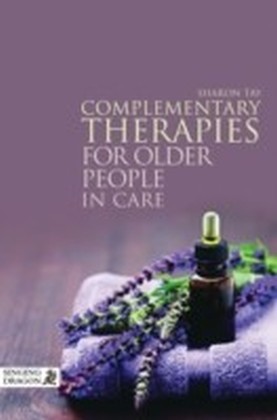 Complementary Therapies for Older People in Care