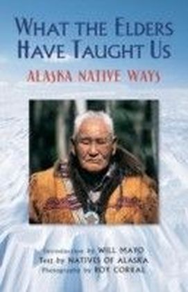 What the Elders Have Taught Us