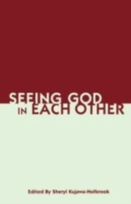 Seeing God in Each Other