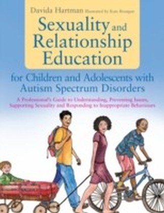 Sexuality and Relationship Education for Children and Adolescents with Autism Spectrum Disorders main product photo