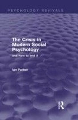 Crisis in Modern Social Psychology (Psychology Revivals)