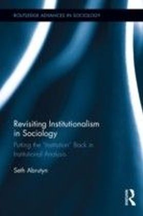 Revisiting Institutionalism in Sociology