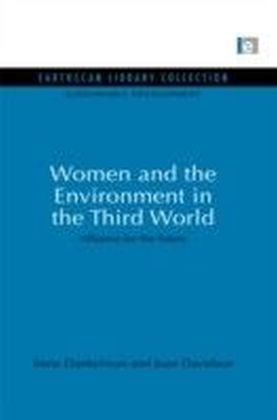 Women and the Environment in the Third World