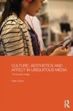Culture, Aesthetics and Affect in Ubiquitous Media