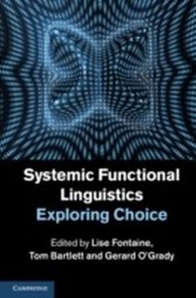 Systemic Functional Linguistics: Exploring Choice
