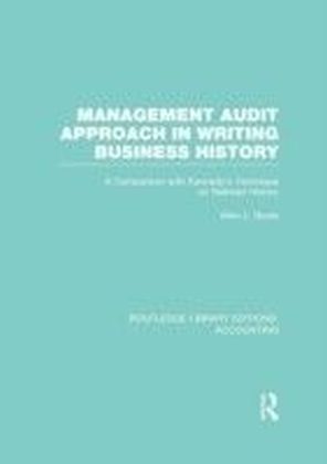 Management Audit Approach in Writing Business History (RLE Accounting)