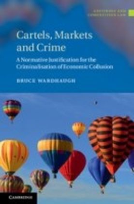 Cartels, Markets and Crime