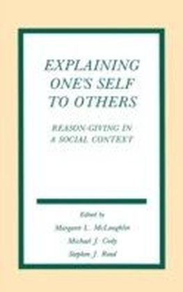Explaining One's Self To Others