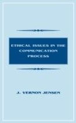 Ethical Issues in the Communication Process
