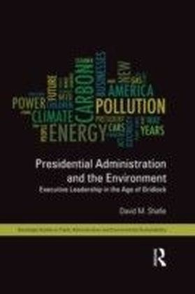 Presidential Administration and the Environment