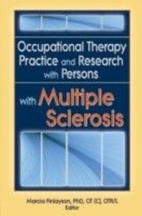 Occupational Therapy Practice and Research with Persons with Multiple Sclerosis