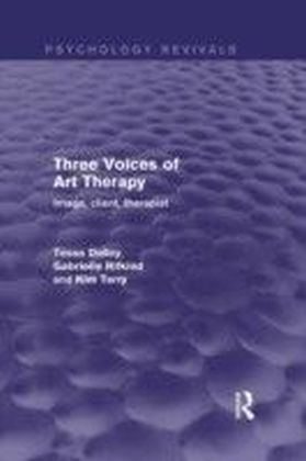 Three Voices of Art Therapy (Psychology Revivals)