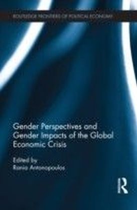 Gender Perspectives and Gender Impacts of the Global Economic Crisis