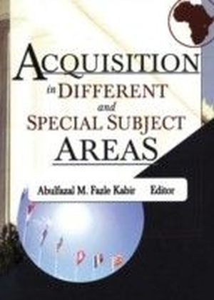 Acquisition in Different and Special Subject Areas