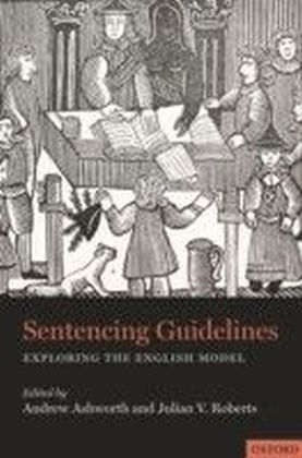 Sentencing Guidelines: Exploring the English Model