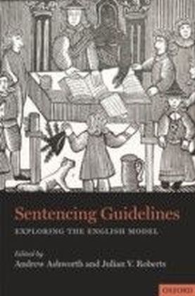 Sentencing Guidelines: Exploring the English Model