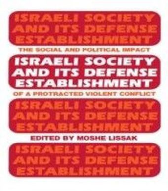 Israeli Society and Its Defense Establishment
