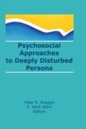 Psychosocial Approaches to Deeply Disturbed Persons main product photo