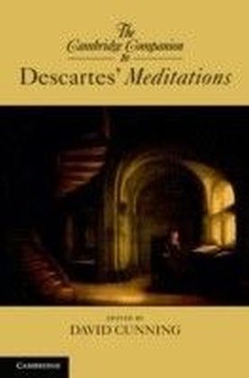 Cambridge Companion to Descartes' Meditations