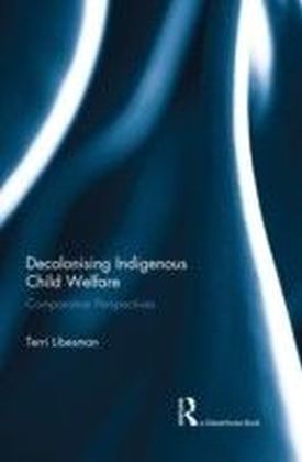 Decolonizing Indigenous Child Welfare