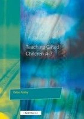 Teaching Gifted Children 4-7