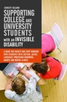 Supporting College and University Students with Invisible Disabilities