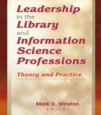 Leadership in the Library and Information Science Professions