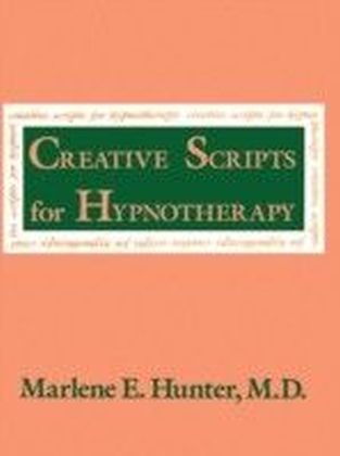 Creative Scripts For Hypnotherapy