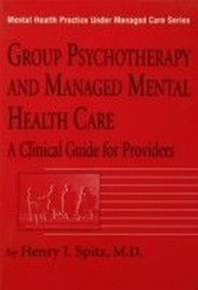 Group Psychotherapy And Managed Mental Health Care